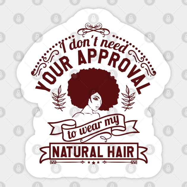 I don't need your approval, Natural Hair, Black Woman Sticker by UrbanLifeApparel